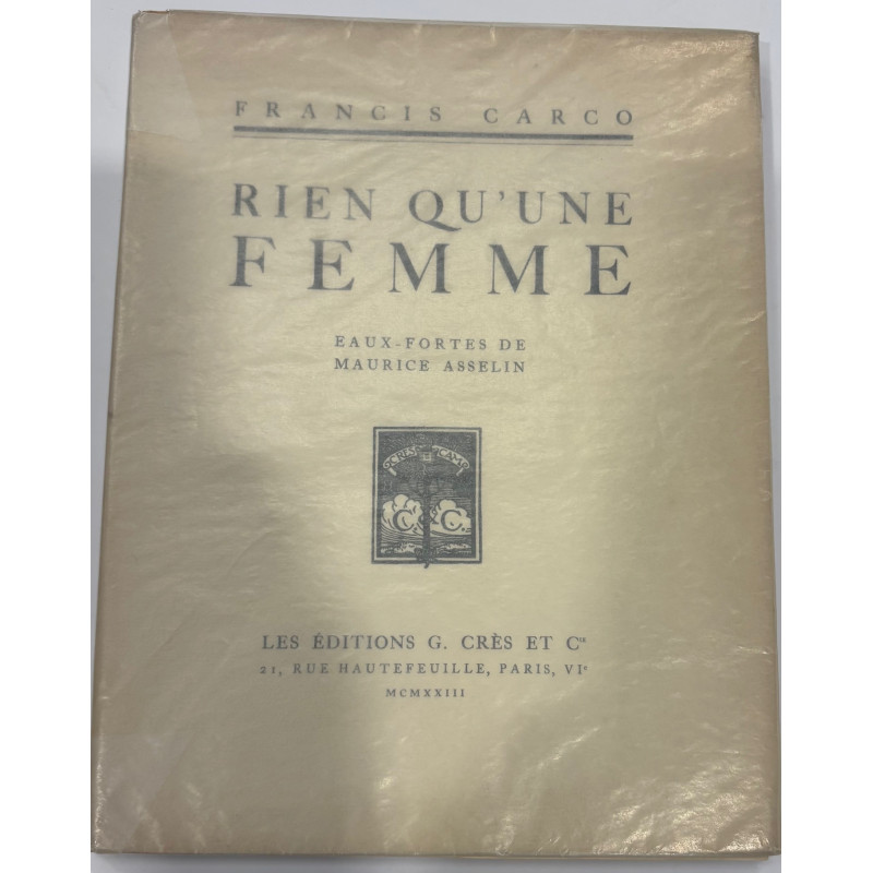 FRANCIS CARCO RIEN QU'UNE FEMME